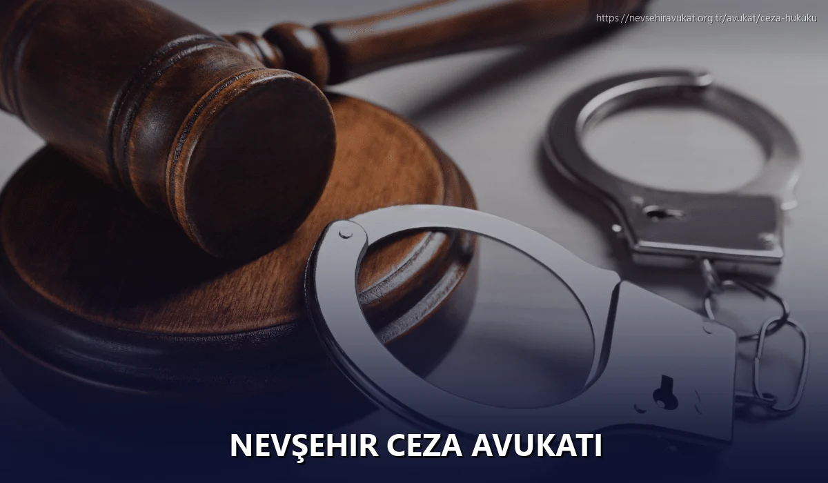 Nevşehir Ceza Avukatı