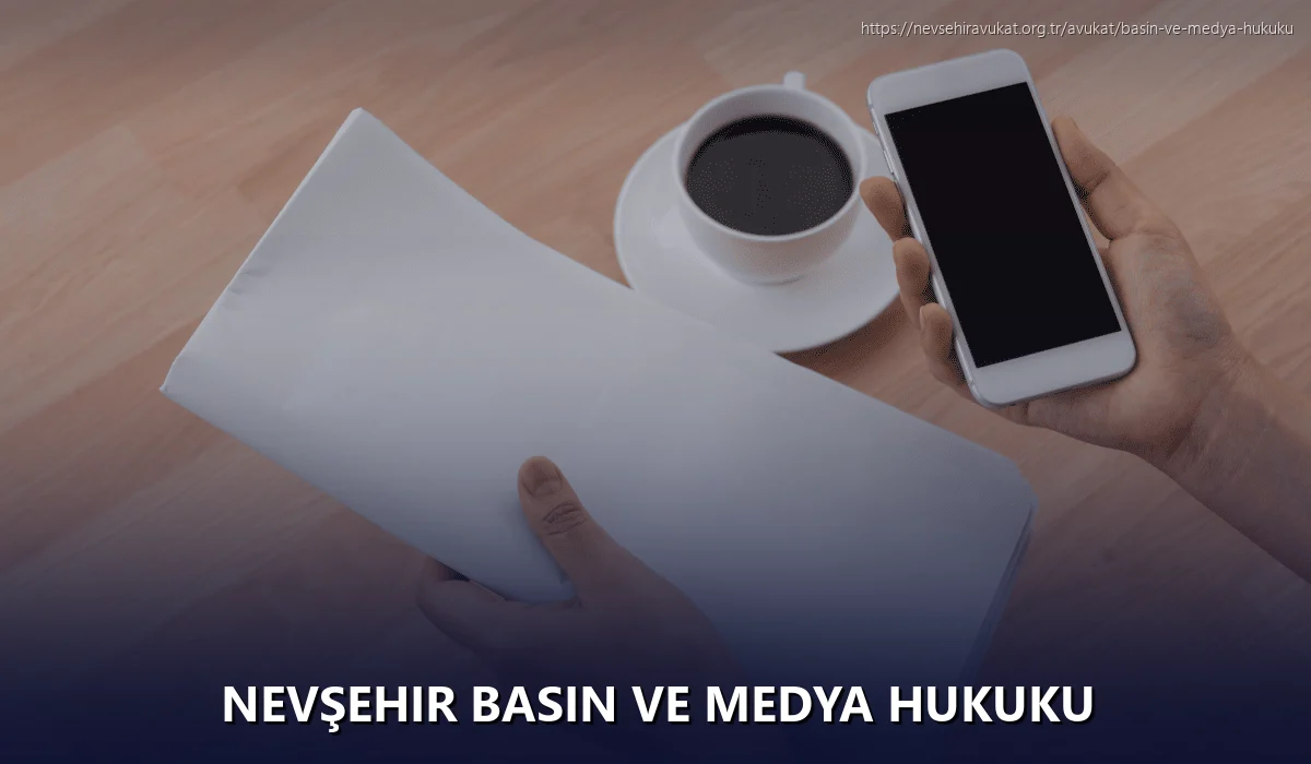 Nevşehir Basın ve Medya Hukuku