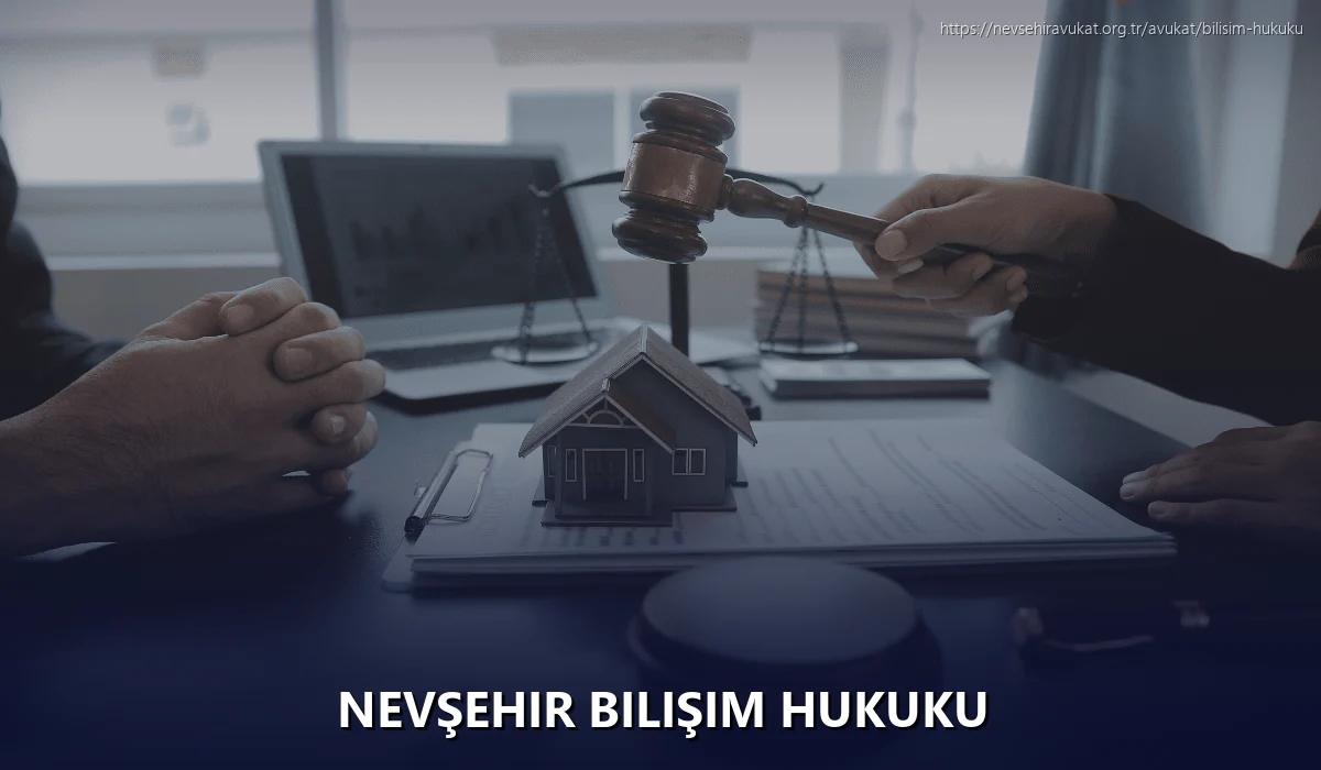 Nevşehir Bilişim Hukuku