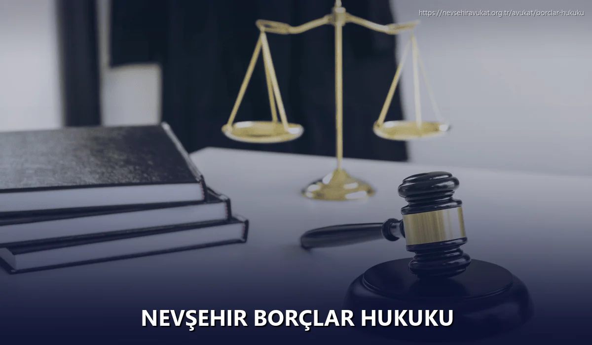 Nevşehir Borçlar Hukuku