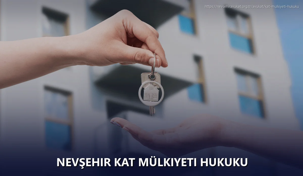 Nevşehir Kat Mülkiyeti Hukuku