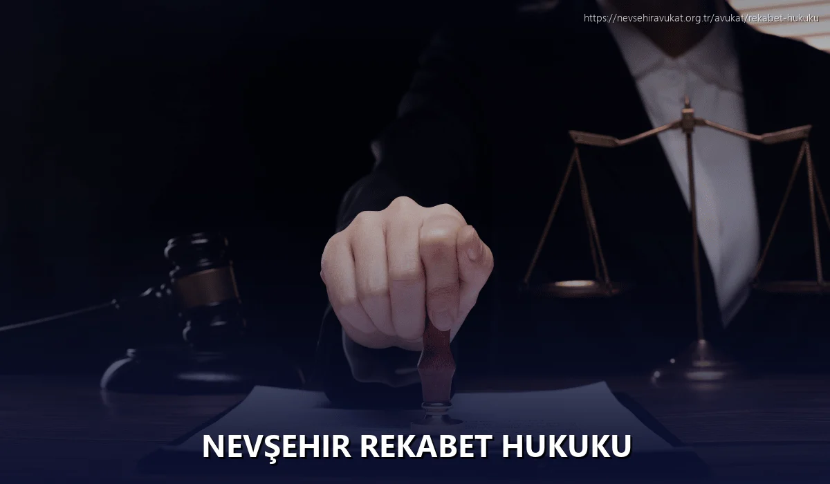 Nevşehir Rekabet Hukuku
