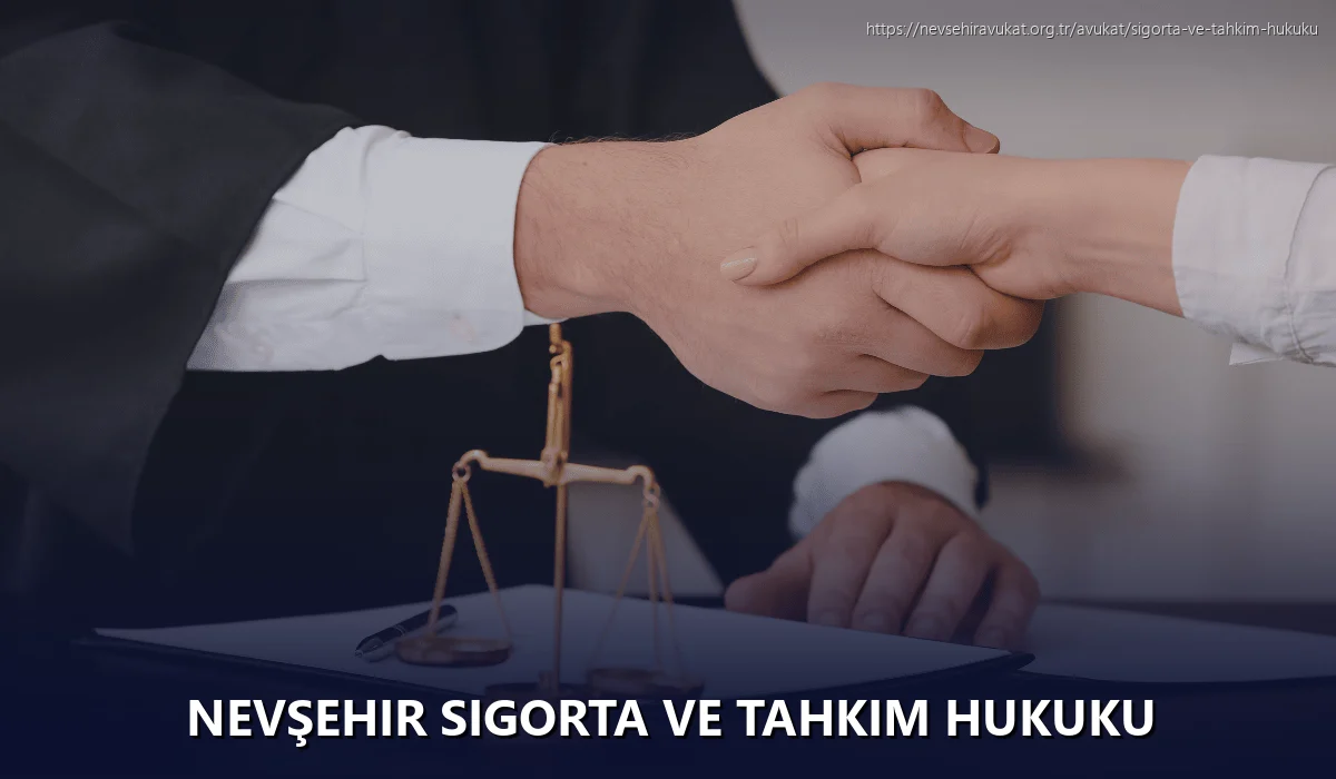Nevşehir Sigorta ve Tahkim Hukuku
